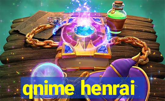 qnime henrai